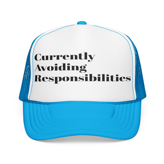 Currently Avoiding Responsibilities Foam Trucker Hat, Funny Hat, Casual Headwear, Gift for Friends, Perfect for Festivals, Summer Events